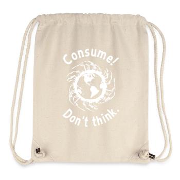 Consume! Don't think. - Stanley/Stella recycelter Gym Bag - Naturweiß - Vorne