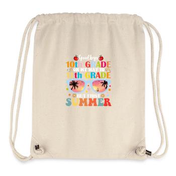 Abschied von der 10. Klasse bis zur 11. Klasse, aber der erste Sommer - Stanley/Stella recycelter Gym Bag - Naturweiß - Vorne