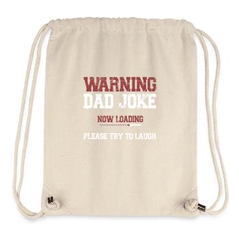 Warning Dad Joke Now Loading Please Try to Laugh - Stanley/Stella Recycled Gym Bag - natural - Front