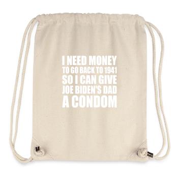 i need money to go back to 1941 - Stanley/Stella recycelter Gym Bag - Naturweiß - Vorne