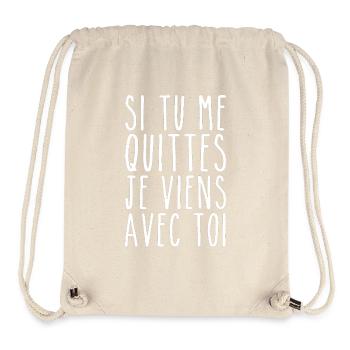 Je Viens Avec Toi - Humour Saint Valentin - Sac à cordon recyclé Stanley/Stella - blanc naturel - Devant
