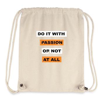 Do it with passion or not at all saying lettering - Stanley/Stella Recycled Gym Bag - natural - Front