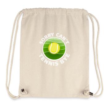 Sorry Can't Tennis Bye Quote Funny Sport Saying - Stanley/Stella Recycled Gym Bag - natural - Front