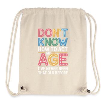 Don't know how to handle my old birthday - Stanley/Stella Recycled Gym Bag - natural - Front
