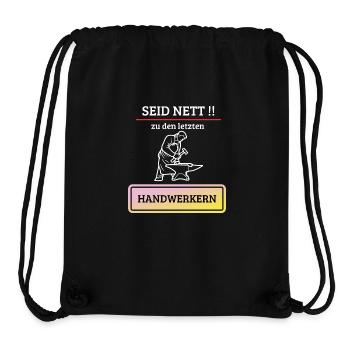 Seid nett zu den letzten Handwerkern ! - Stanley/Stella recycelter Gym Bag - Schwarz - Vorne