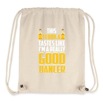 This Tequila Tastes Like I'm A Really Good Dancer - Stanley/Stella Recycled Gym Bag - natural - Front