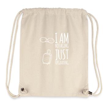 I am not aging, just upgrading - Stanley/Stella Recycled Gym Bag - natural - Front