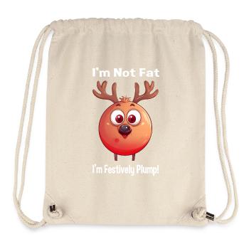 "I'm Not Fat, I'm Festively Plump" - Lustiges Rent - Stanley/Stella Recycled Gym Bag - natural - Front