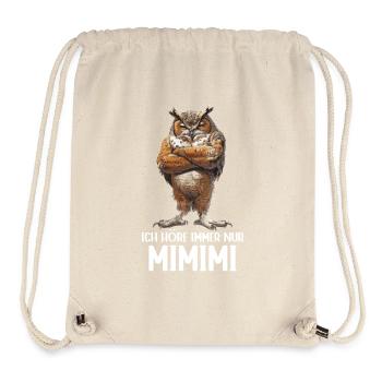 Owl Owls Bird Forest Eagle Owl I Always Listen to Mimimi - Stanley/Stella Recycled Gym Bag - natural - Front