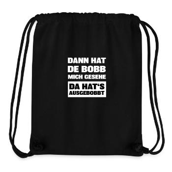 Dann hat de bobb mich gesehe da hats ausgebobbt - Stanley/Stella recycelter Gym Bag - Schwarz - Vorne