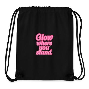 Glow Where You Stand Neon Spruch - Stanley/Stella recycelter Gym Bag - Schwarz - Vorne