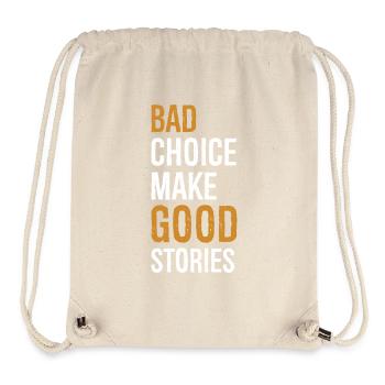 bad choice make good stories funny - Stanley/Stella Recycled Gym Bag - natural - Front
