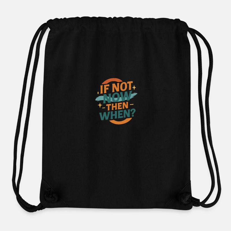 Si ce n’est pas maintenant, alors quand - Design rétro - Sac à cordon recyclé Stanley/Stella - noir