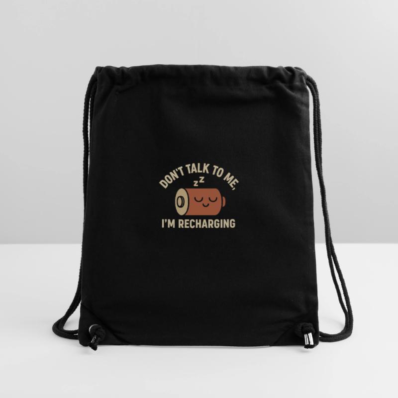 Don’t Talk to Me – I’m Recharging Shirt Stanley/Stella recycelter Gym Bag
