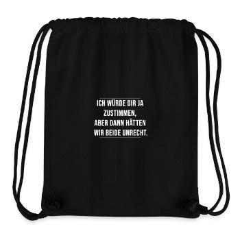 Ich würde dir ja zustimmen, beide Unrecht - Stanley/Stella recycelter Gym Bag - Schwarz - Vorne