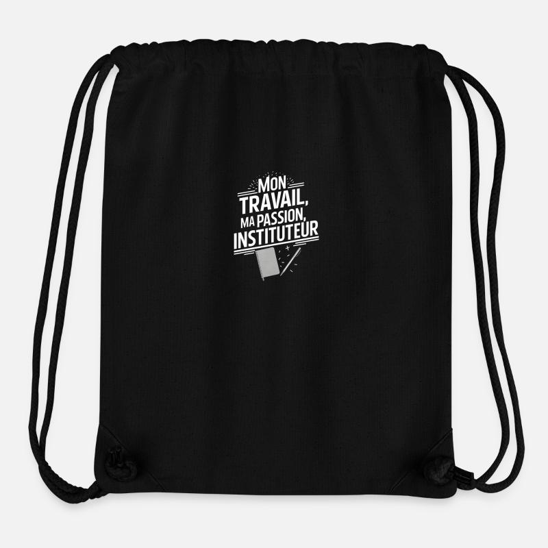 Mon travail ma passion instituteur - Sac à cordon recyclé Stanley/Stella - noir
