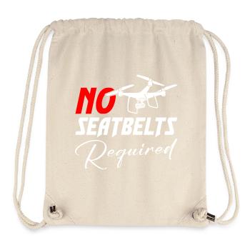 Drone No Seatbelts Required - Stanley/Stella Recycled Gym Bag - natural - Front