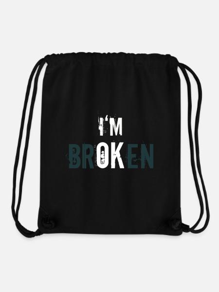 I'm broken - I'm ok - Statement der Resilienz - Stanley/Stella recycelter Gym Bag - Schwarz
