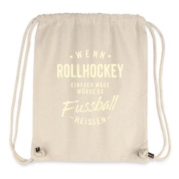 Wenn Rollhockey einfach wäre würde es Fussball - Stanley/Stella recycelter Gym Bag - Naturweiß - Vorne