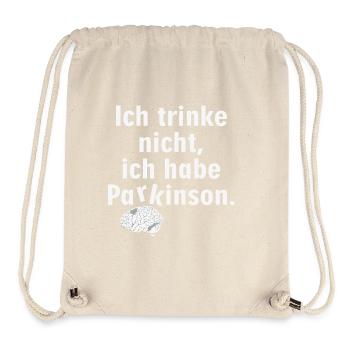 Ich trinke nicht, ich habe Parkinson. - Stanley/Stella recycelter Gym Bag - Naturweiß - Vorne