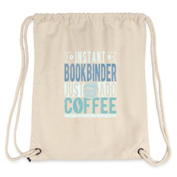 Instant Bookbinder Just Add Coffee - Stanley/Stella Recycled Gym Bag - natural - Back