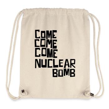 Komm, komm, komm, Atombombe - Stanley/Stella recycelter Gym Bag - Naturweiß - Vorne