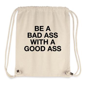 BE A BAD ASS WITH A GOOD ASS - Stanley/Stella recycelter Gym Bag - Naturweiß - Vorne