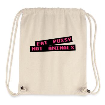 Eat pussy not animal - Vegan - Stanley/Stella recycelter Gym Bag - Naturweiß - Vorne