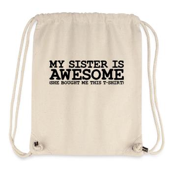 my sister is awesome - Stanley/Stella recycelter Gym Bag - Naturweiß - Vorne