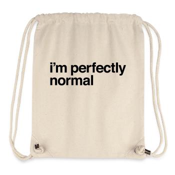 I'm Perfectly Normal - Stanley/Stella Recycled Gym Bag - natural - Front