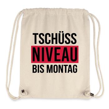 Tschüss Niveau - bis Montag - Stanley/Stella recycelter Gym Bag - Naturweiß - Vorne