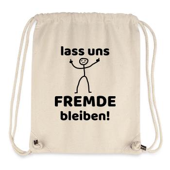 LASS UNS FREMDE BLEIBEN - lustige Sprüche! - Stanley/Stella recycelter Gym Bag - Naturweiß - Vorne
