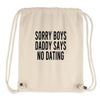 sorry boys daddy says no dating - Stanley/Stella Recycled Gym Bag - natural - Front