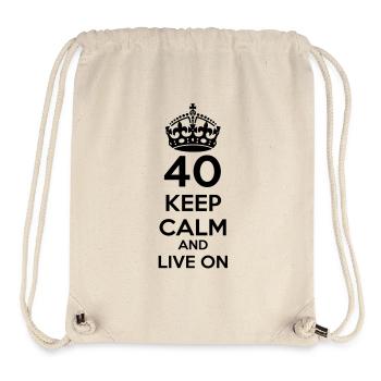 40 fortieth birthday: Keep Calm and Live on - Stanley/Stella Recycled Gym Bag - natural - Front