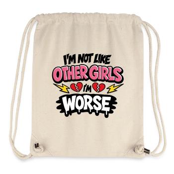 I'm Not Like Other Girls I'm Worse Statement - Stanley/Stella Recycled Gym Bag - natural - Front