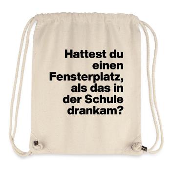 HATTEST DU EINEN FENSTERPLATZ? SARKASMUS, FRECH - Stanley/Stella recycelter Gym Bag - Naturweiß - Vorne