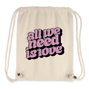 All We Need Is Love – Positive Typo Statement - Stanley/Stella recycelter Gym Bag - Naturweiß - Vorne