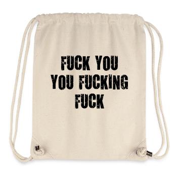 fuck you you fucking scheiß drauf verdammt vulgär - Stanley/Stella recycelter Gym Bag - Naturweiß - Vorne