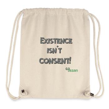 Existence Isn’t Consent - GoVegan - Stanley/Stella recycelter Gym Bag - Naturweiß - Vorne