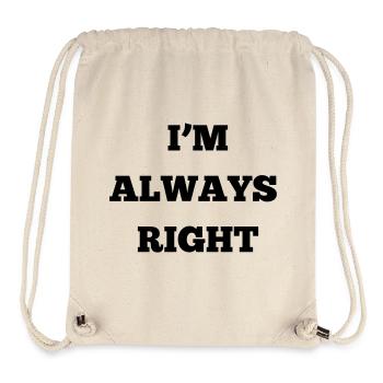 IM ALWAYS RIGHT - Stanley/Stella Recycled Gym Bag - natural - Front