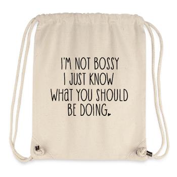 I'm Not Bossy I Just Know What You Should Be Doing - Stanley/Stella Recycled Gym Bag - natural - Front