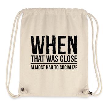 when that was close funny shirt - Sac à cordon recyclé Stanley/Stella - blanc naturel - Devant