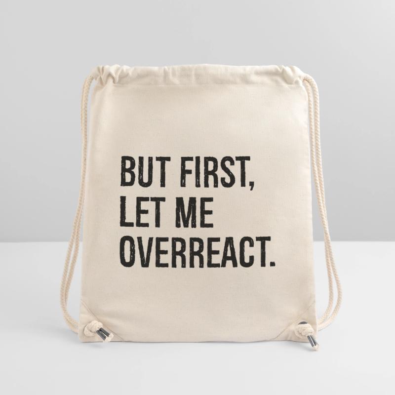 but first let me overreact Stanley/Stella Recycled Gym Bag