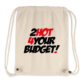 Too hot fort your budget! - Stanley/Stella Recycled Gym Bag - natural - Front