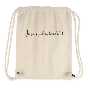 JE SUIS POLIE BORDEL - Sac à cordon recyclé Stanley/Stella - blanc naturel - Devant