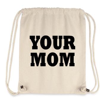 Your mom - Stanley/Stella recycelter Gym Bag - Naturweiß - Vorne
