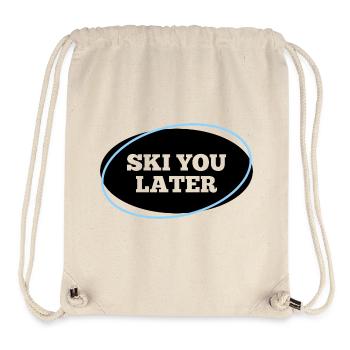 Ski You Later – Lustiger Skifahrer Spruch - Stanley/Stella recycelter Gym Bag - Naturweiß - Vorne