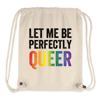 LGBTQ Pride Month - Lass mich vollkommen queer sein - Stanley/Stella recycelter Gym Bag - Naturweiß - Vorne