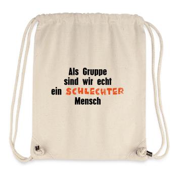 Schlechter Mensch - Stanley/Stella recycelter Gym Bag - Naturweiß - Vorne