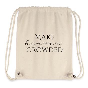 Make Heaven Crowded Faith Design - Stanley/Stella Recycled Gym Bag - natural - Front